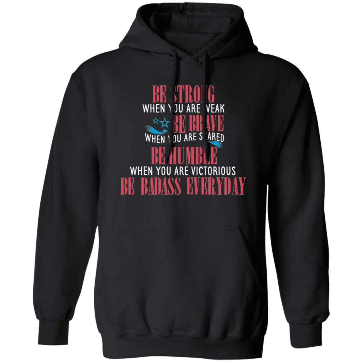 Be Strong, Be Brave - Hoodie