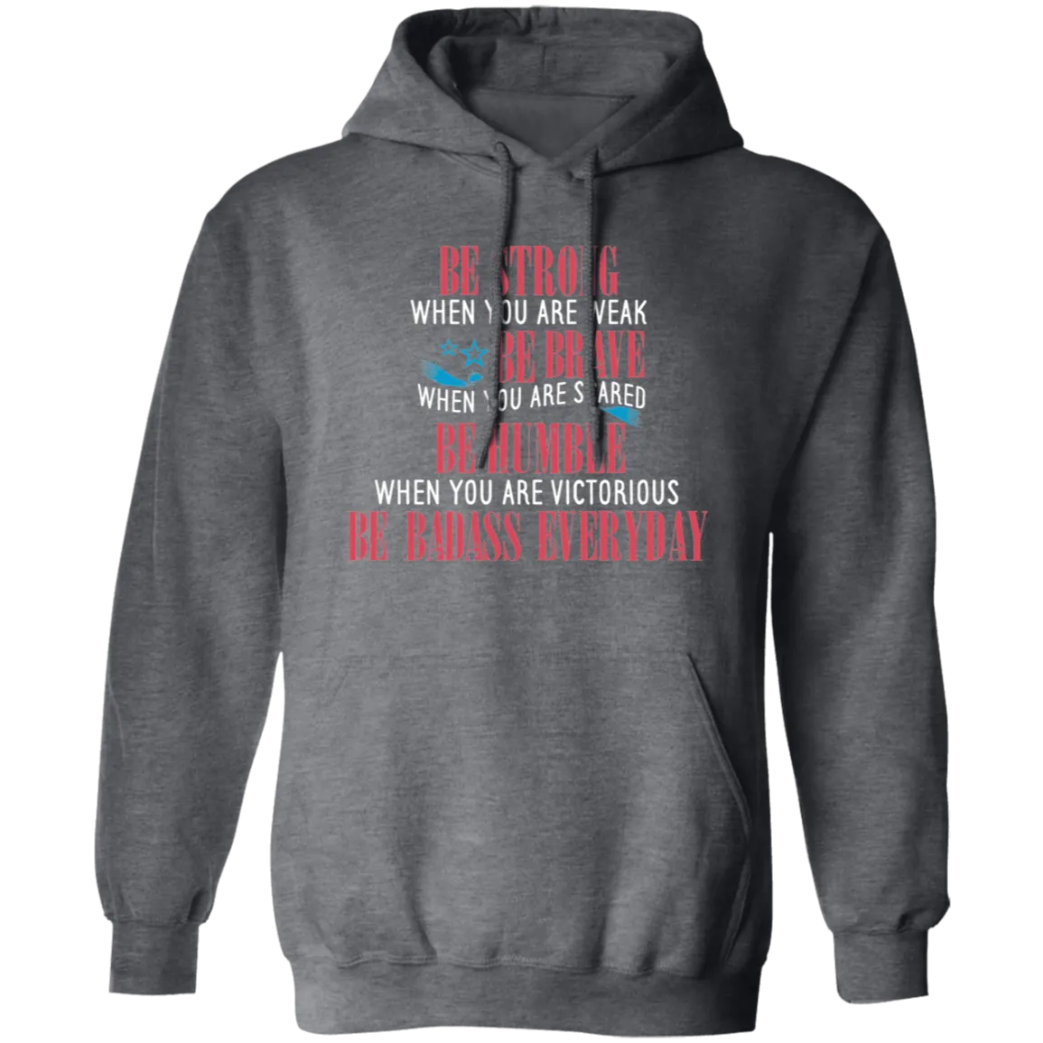 Be Strong, Be Brave - Hoodie