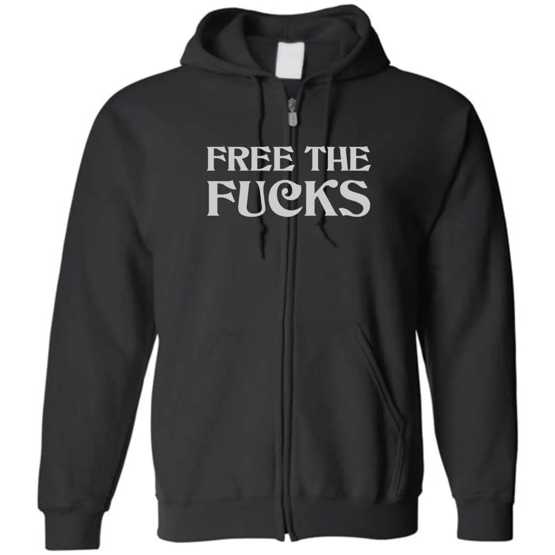 Free The Fucks Unisex Zip Hoodie